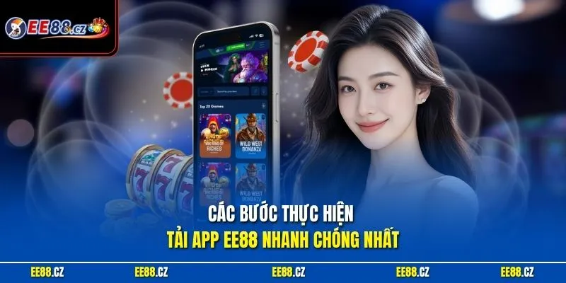  Các bước thực hiện tải app EE88 nhanh chóng nhất